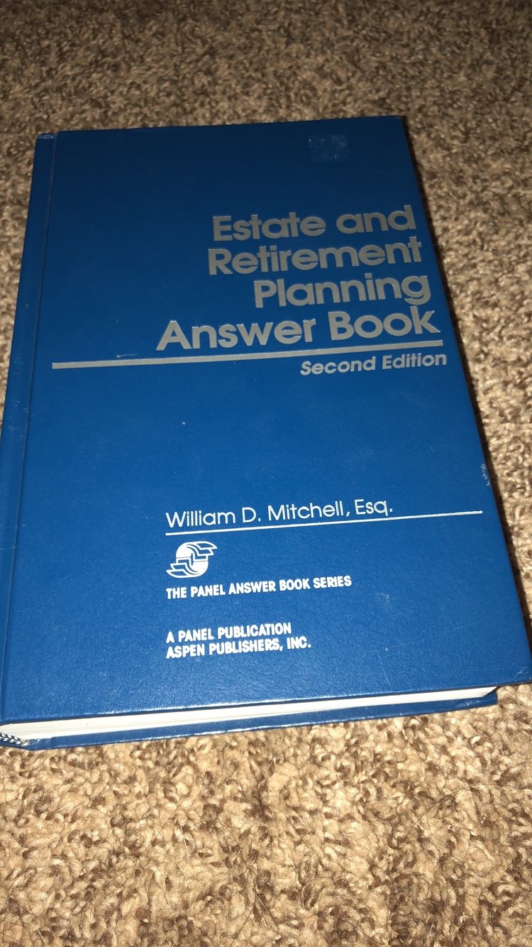 Estate and Retirement Planning Answer Book (The Panel Answer Book Series) - 7318