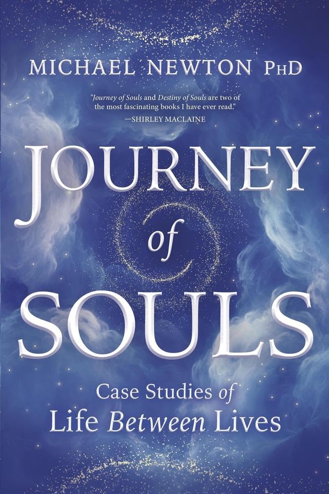 Journey of Souls: Case Studies of Life Between Lives (Michael Newton's Journey of Souls, 1) The Happy Book Stack
