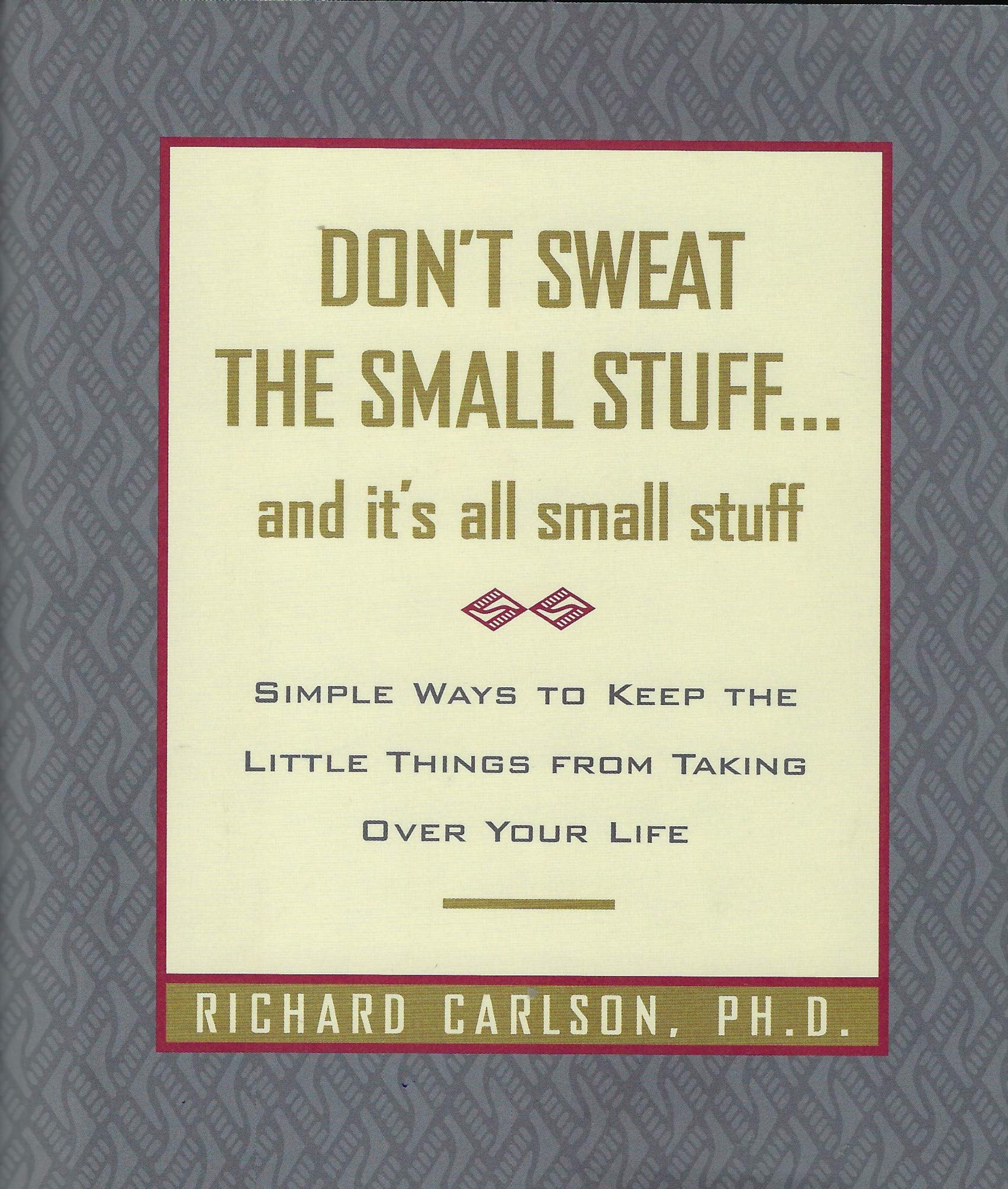 Don't Sweat the Small Stuff... and It's All Small Stuff The Happy Book Stack