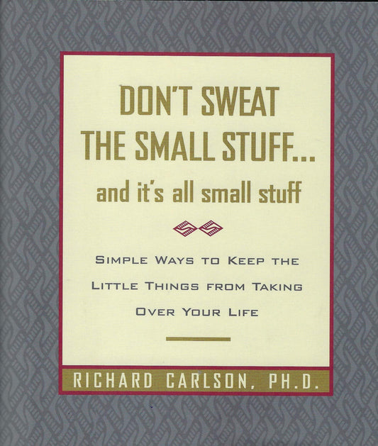 Don't Sweat the Small Stuff... and It's All Small Stuff The Happy Book Stack