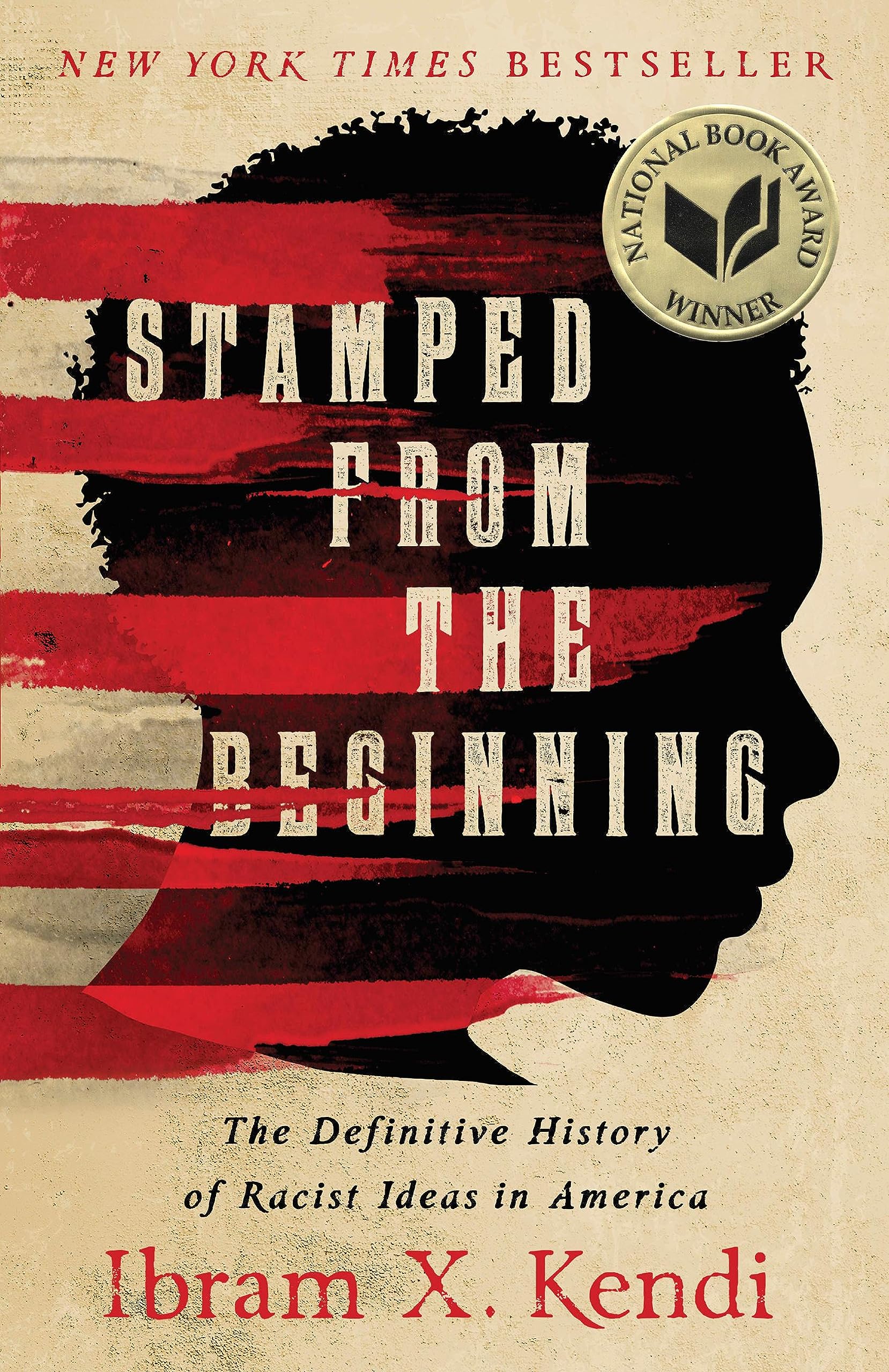 Stamped from the Beginning: The Definitive History of Racist Ideas in America (National Book Award Winner) The Happy Book Stack