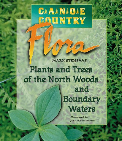 Canoe Country Flora: Plants and Trees of the North Woods and Boundary Waters - 5934
