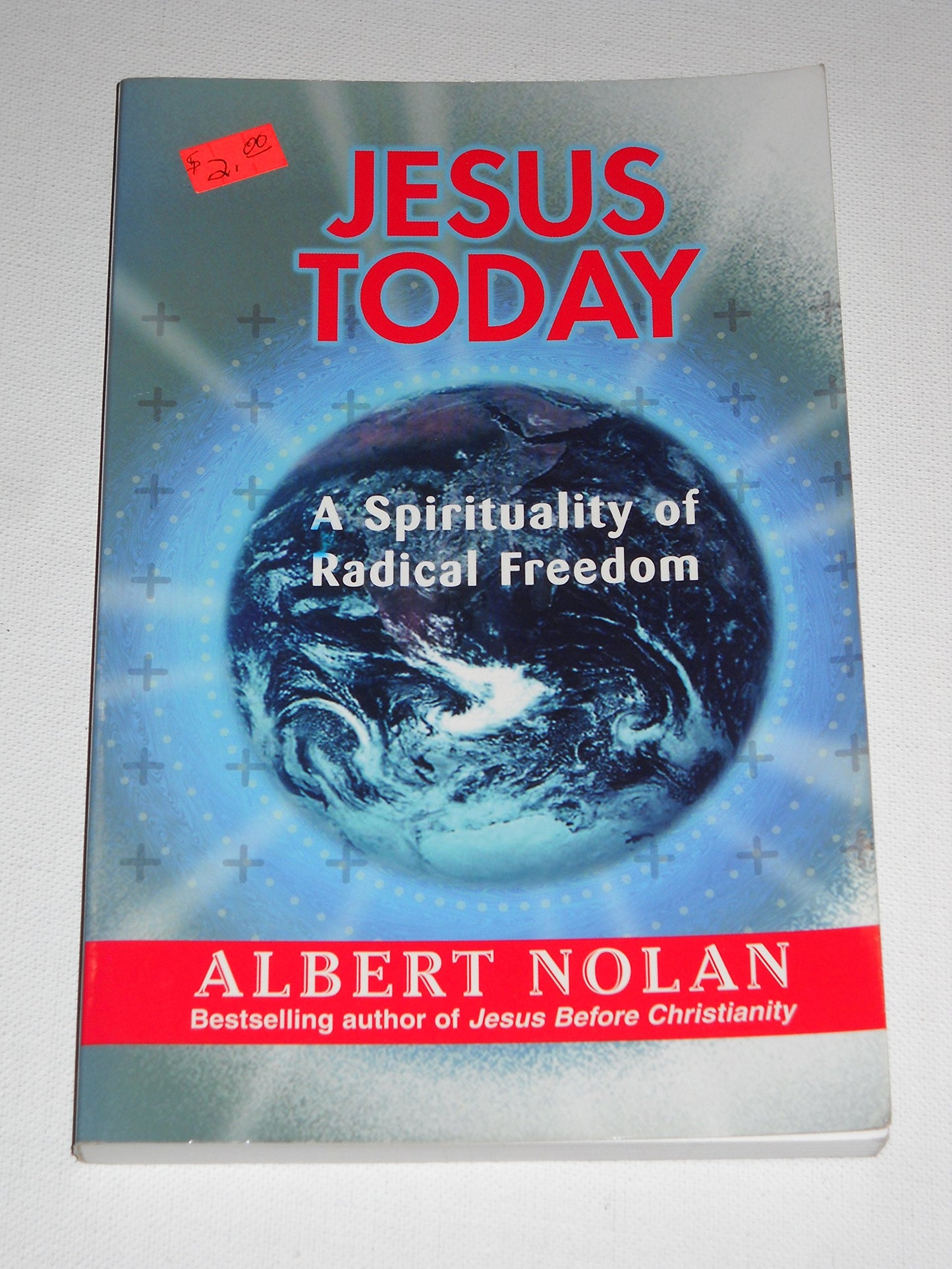 Jesus Today: A Spirituality of Radical Freedom The Happy Book Stack