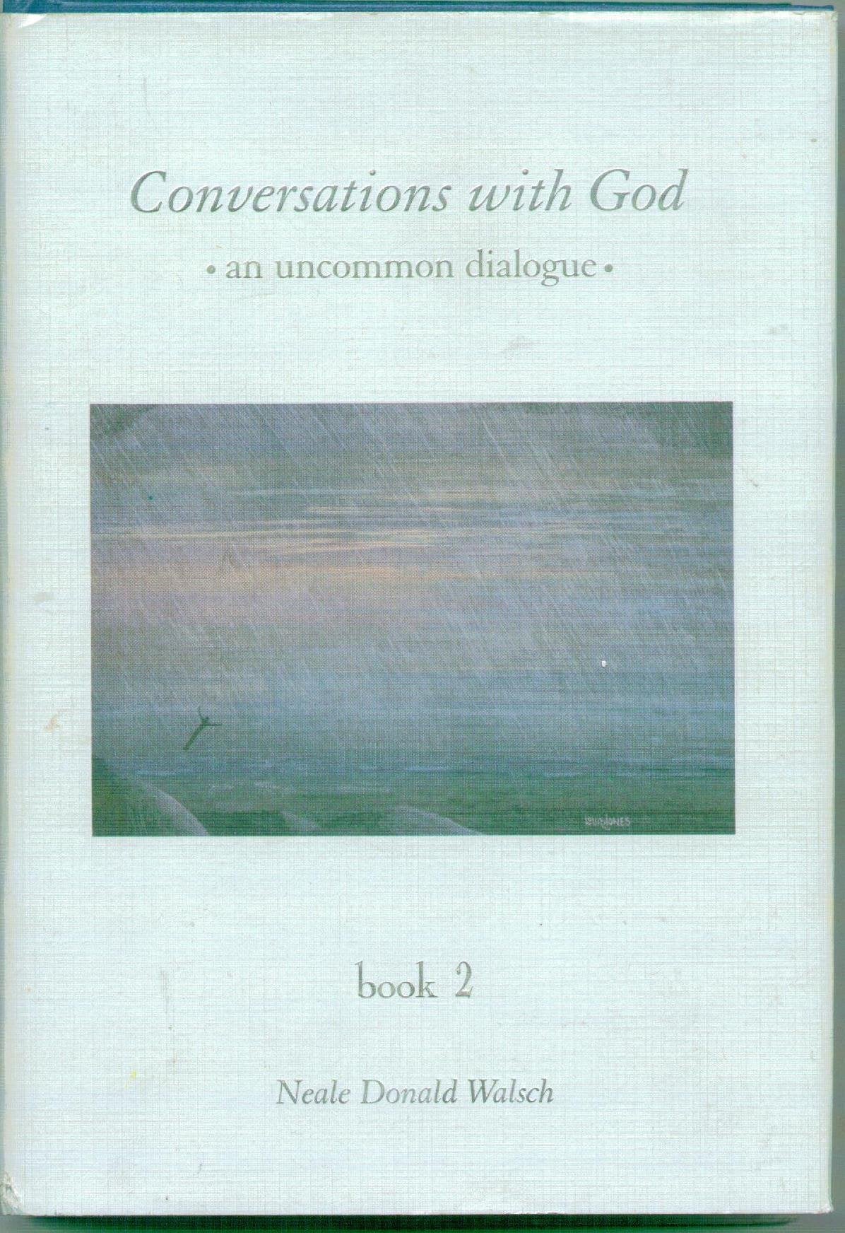 Conversations With God : An Uncommon Dialogue (Book 2) The Happy Book Stack