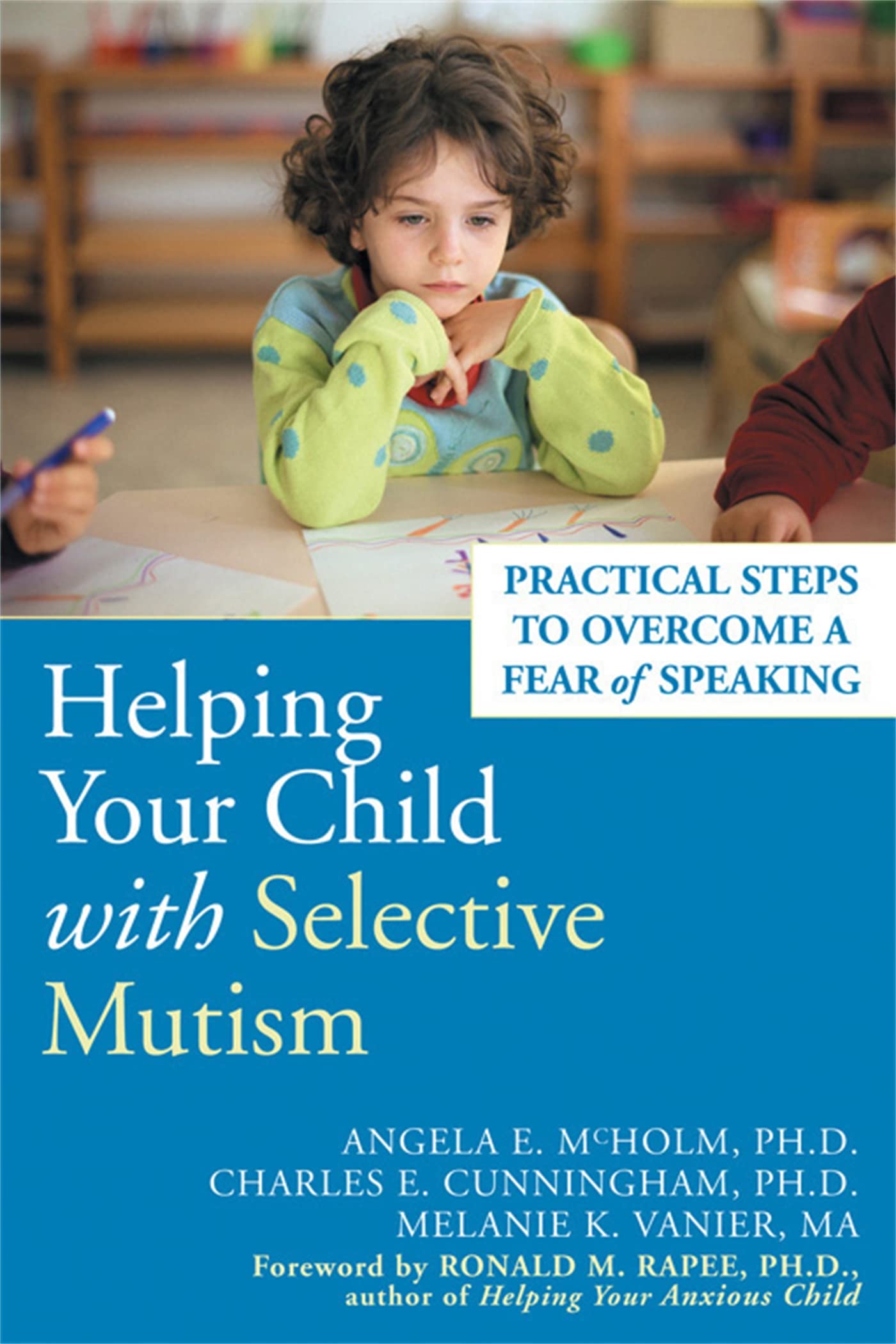 Helping Your Child with Selective Mutism: Practical Steps to Overcome a Fear of Speaking The Happy Book Stack