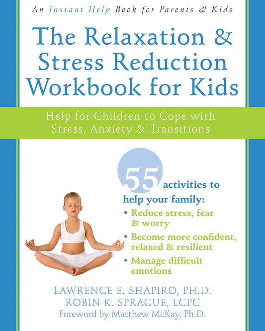 The Relaxation and Stress Reduction Workbook for Kids: Help for Children to Cope with Stress, Anxiety, and Transitions (Instant Help) The Happy Book Stack