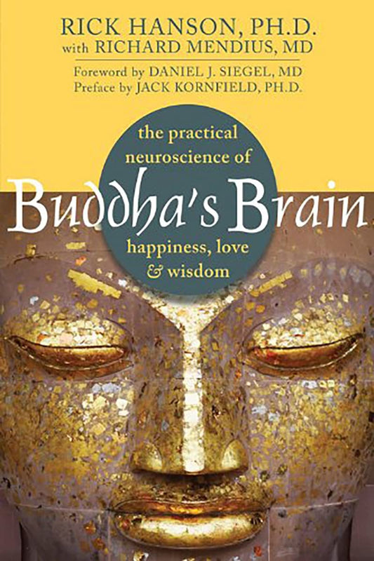 Buddha's Brain: The Practical Neuroscience of Happiness, Love, and Wisdom - 21