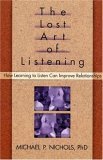 The Lost Art of Listening: How Learning to Listen Can Improve Relationships The Happy Book Stack