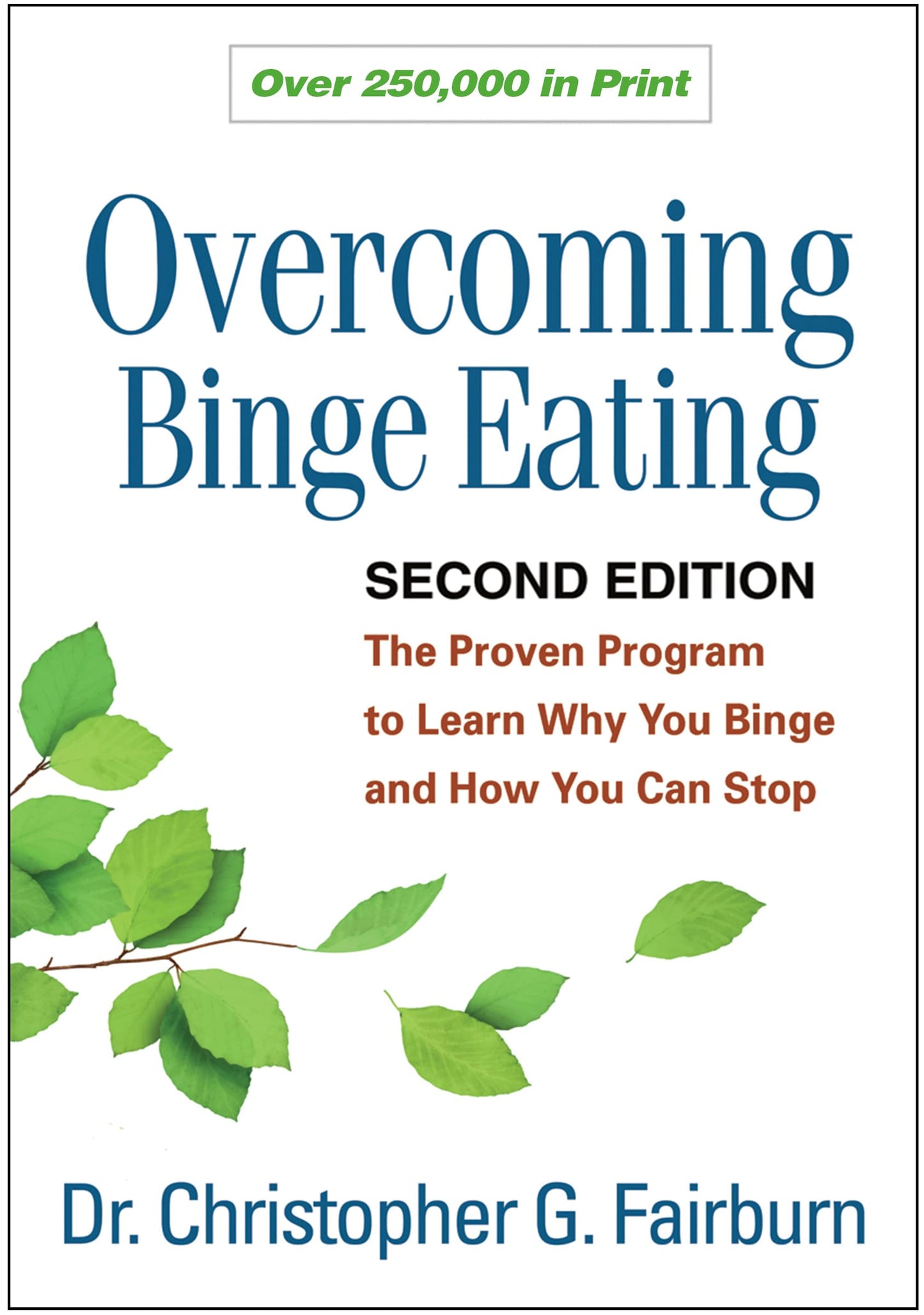 Overcoming Binge Eating: The Proven Program to Learn Why You Binge and How You Can Stop - 4996