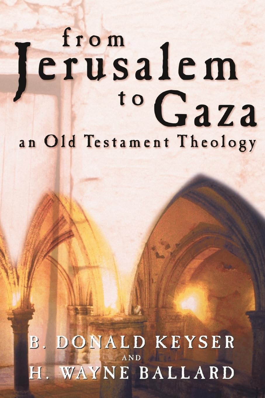 From Jerusalem to Gaza: An Old Testament Theology - 1938