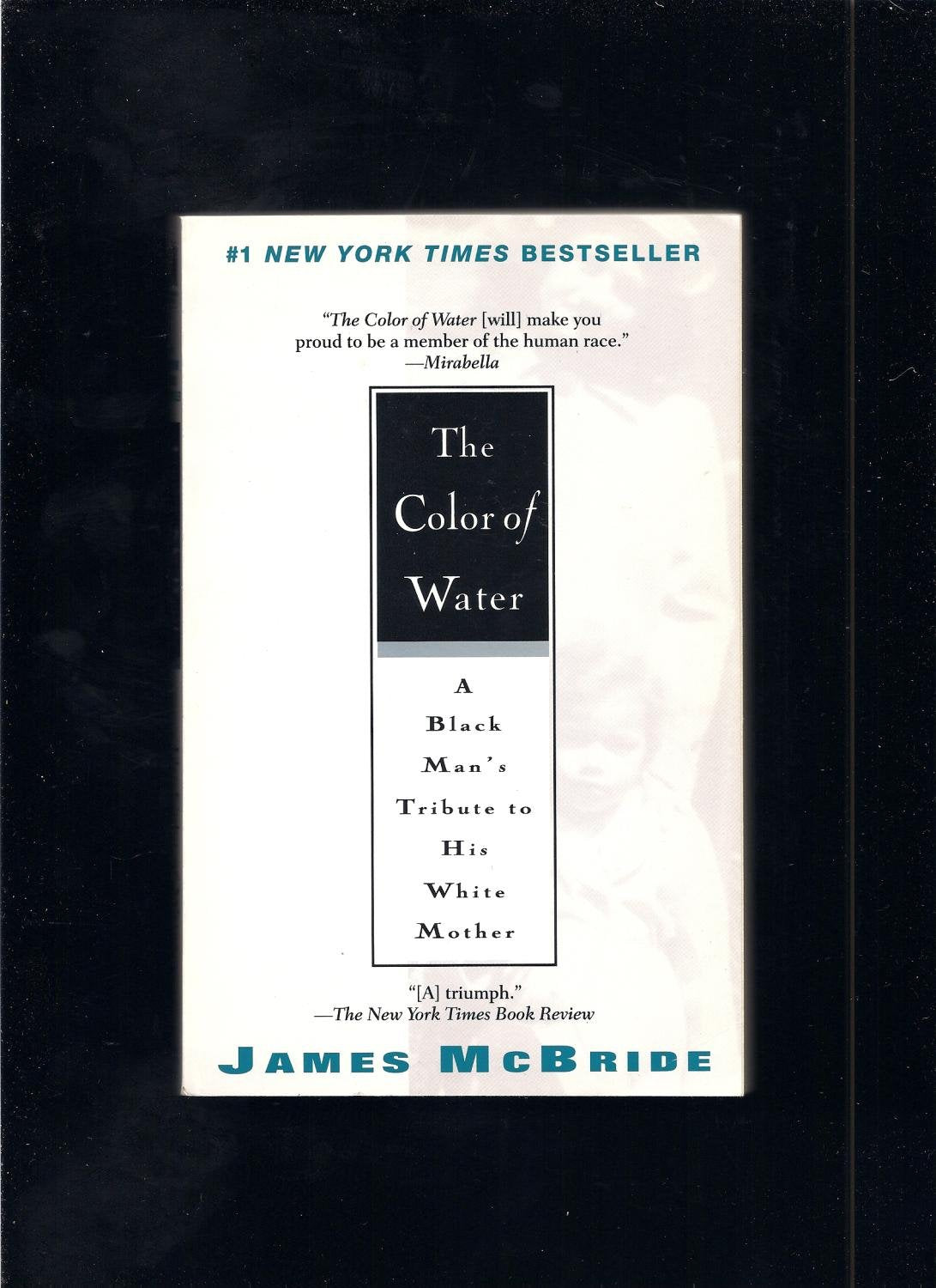 The Color of Water: A Black Man's Tribute to His White Mother The Happy Book Stack