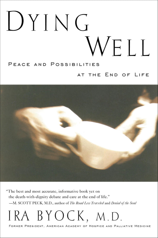 Dying Well: Peace and Possibilities at the End of Life - 6183