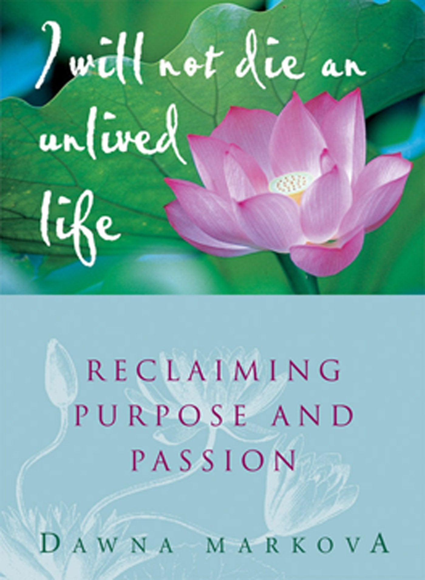 I Will Not Die an Unlived Life: Reclaiming Purpose and Passion (For Readers of The Purpose Driven Life) The Happy Book Stack