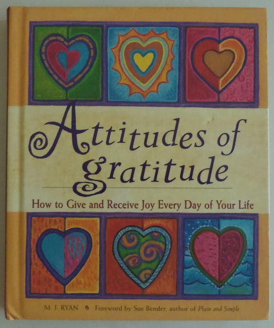 Attitudes of Gratitude: How to Give and Receive Joy Every Day of Your Life The Happy Book Stack