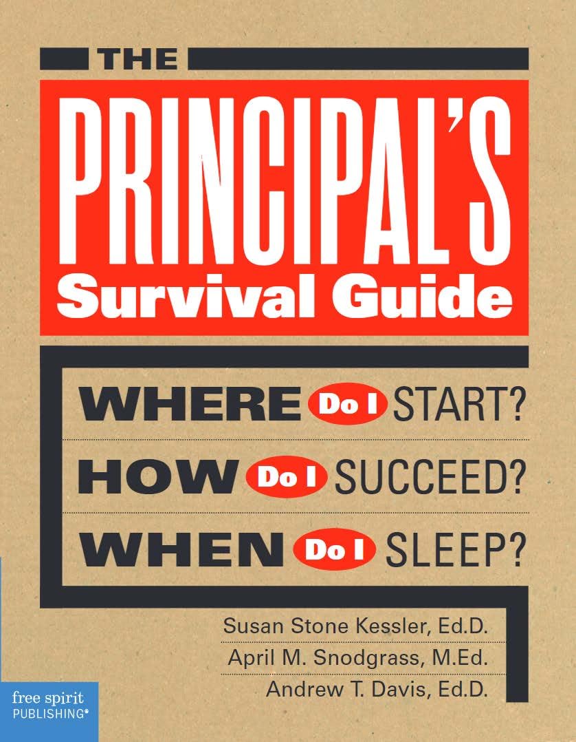 The Principal's Survival Guide: Where Do I Start? How Do I Succeed? & When Do I Sleep? (Free Spirit Professional®) The Happy Book Stack