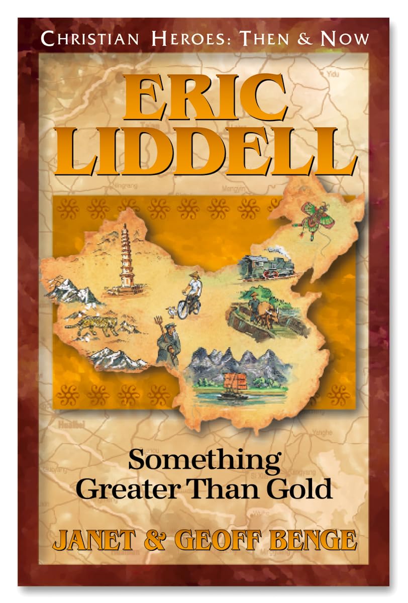 Eric Liddell: Something Greater Than Gold (Christian Heroes: Then and Now) The Happy Book Stack