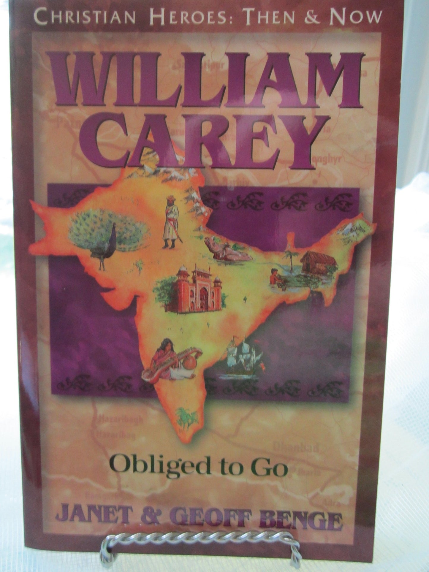William Carey: Obliged to Go (Christian Heroes: Then and Now) The Happy Book Stack