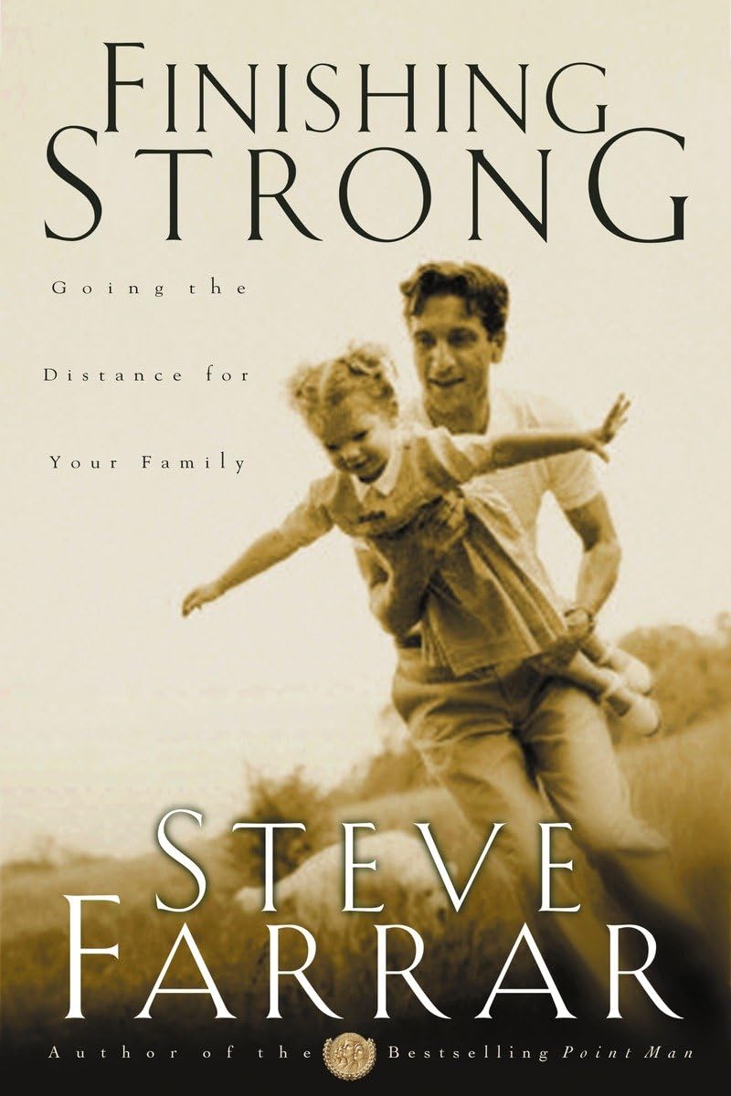 Finishing Strong: Going the Distance for Your Family The Happy Book Stack