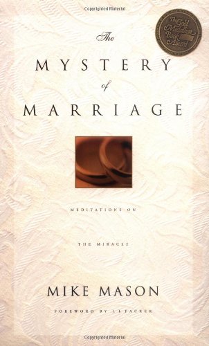 The Mystery of Marriage: Meditations on the Miracle The Happy Book Stack
