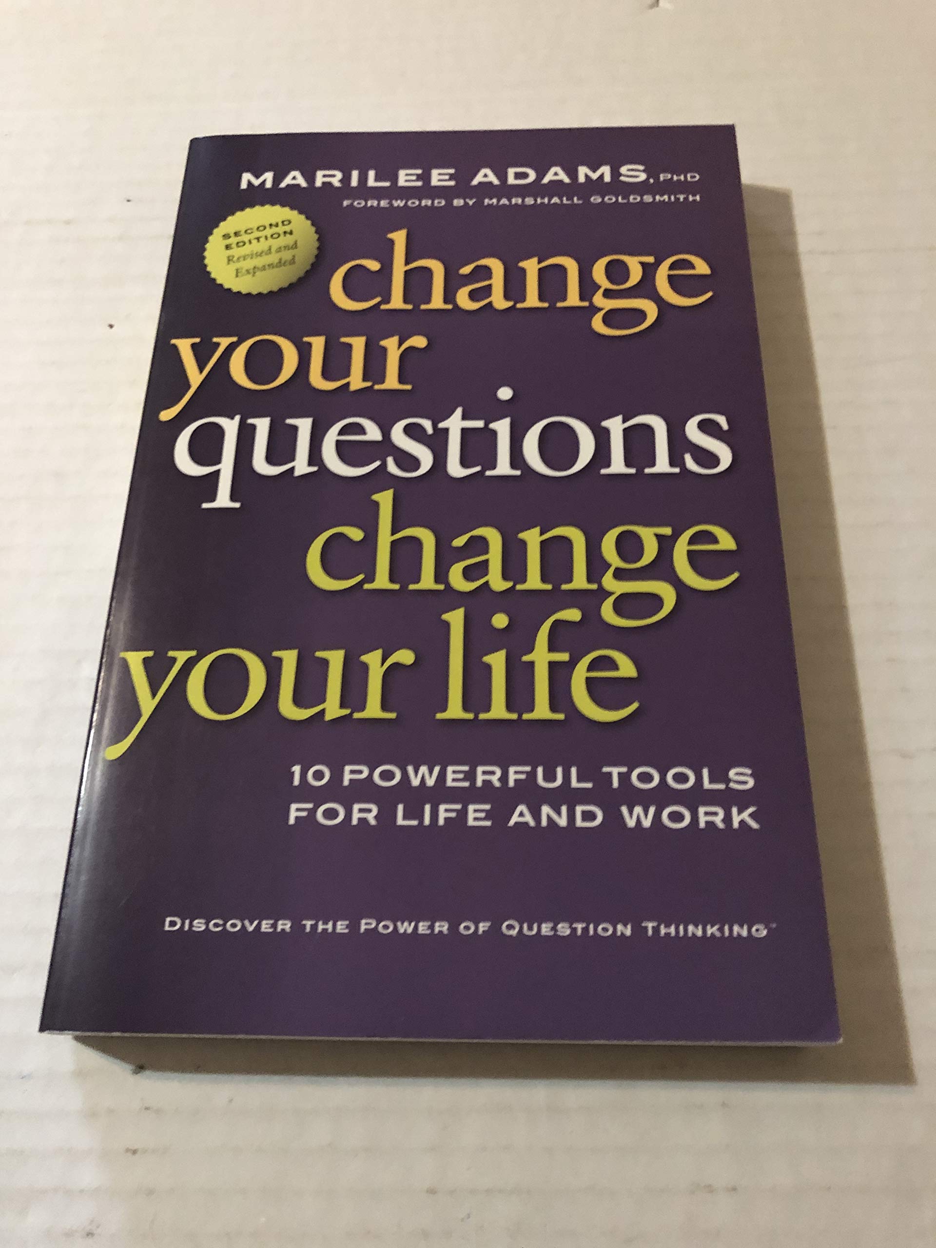 Change Your Questions, Change Your Life: 10 Powerful Tools for Life and Work The Happy Book Stack