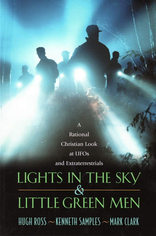 Lights in the Sky & Little Green Men: A Rational Christian Look at UFOs and Extraterrestrials - 2525