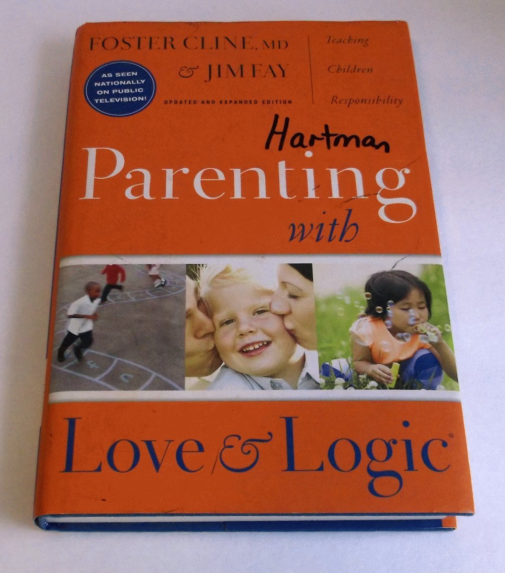 Parenting With Love And Logic (Updated and Expanded Edition) The Happy Book Stack