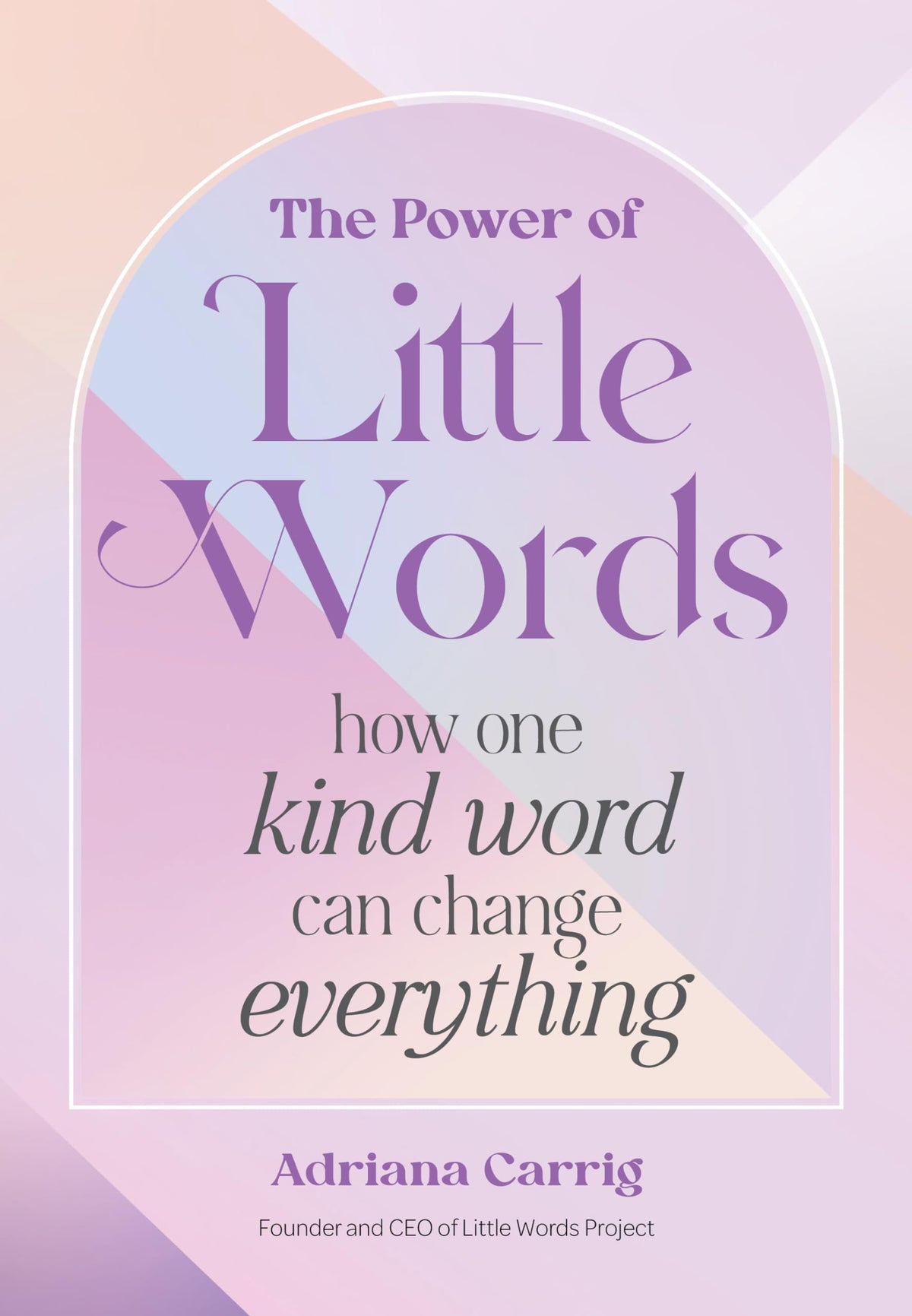 The Power of Little Words: How One Kind Word Can Change Everything The Happy Book Stack