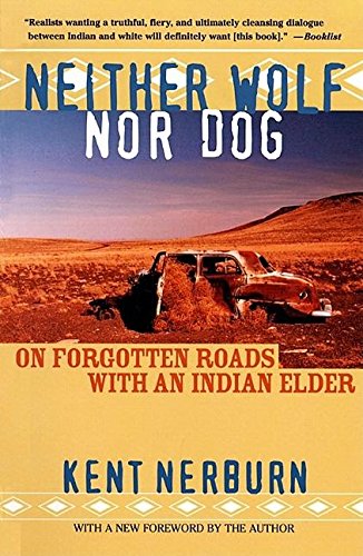 Neither Wolf nor Dog: On Forgotten Roads with an Indian Elder The Happy Book Stack