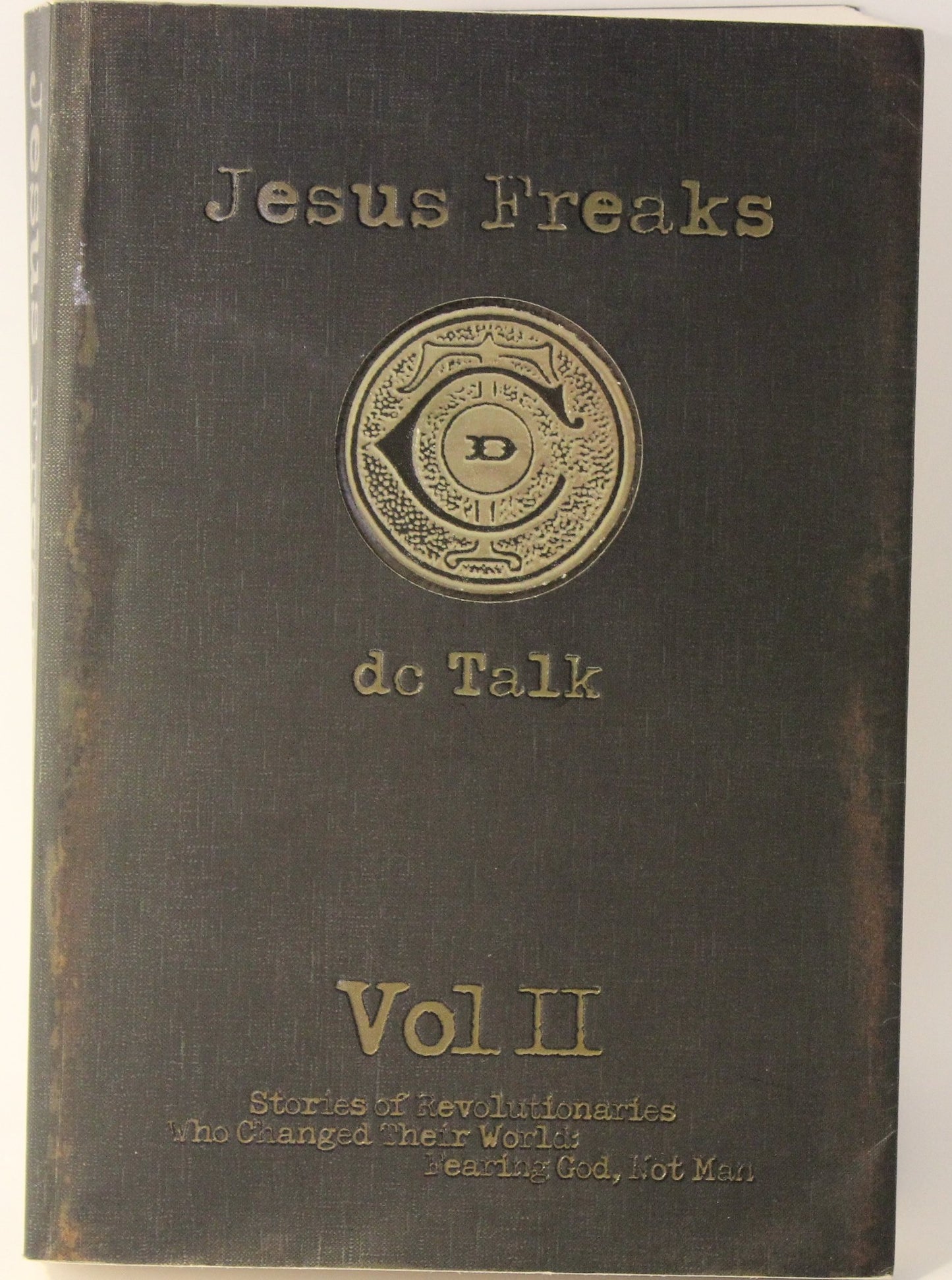 Jesus Freaks: Stories of Those Who Stood for Jesus, the Ultimate Jesus Freaks The Happy Book Stack