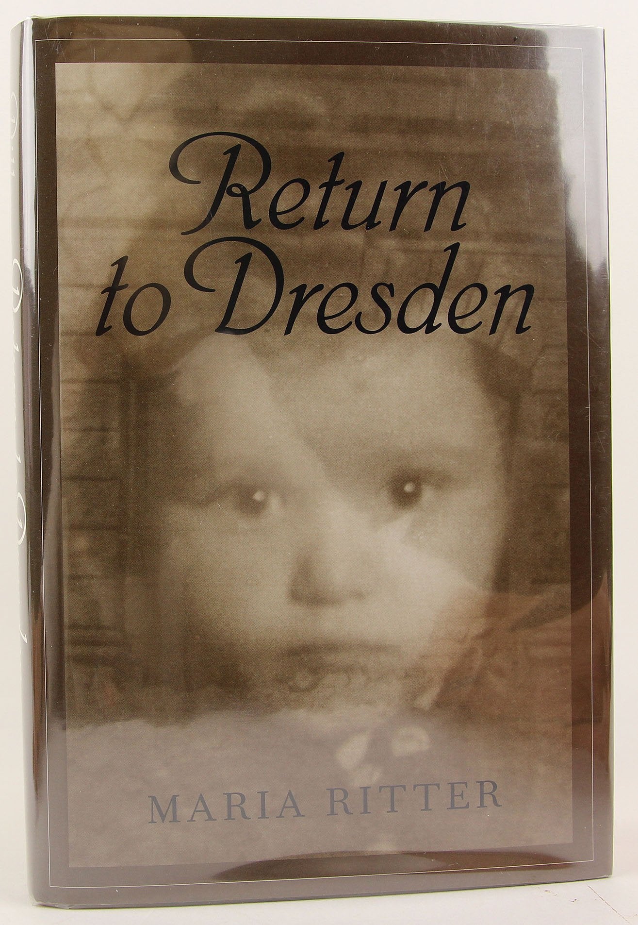 Return to Dresden (Willie Morris Books in Memoir and Biography)