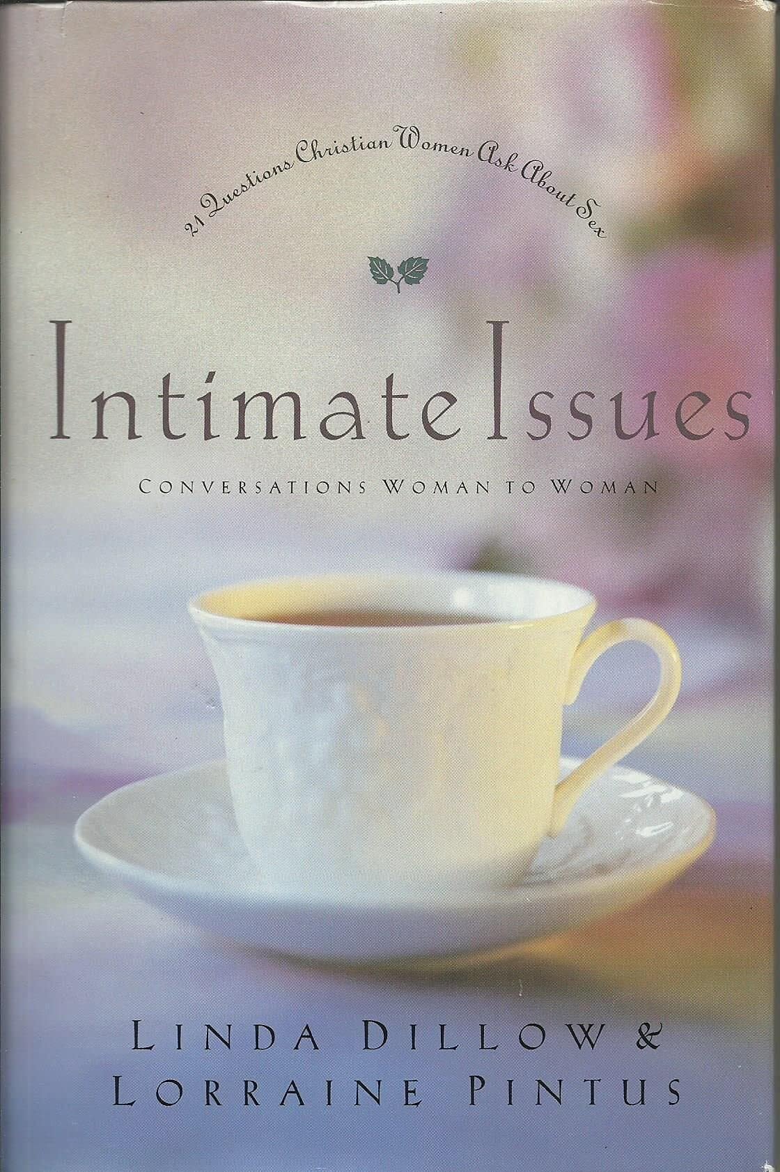 Intimate Issues: Conversations Woman to Woman - 21 Questions Christian Women Ask About Sex The Happy Book Stack