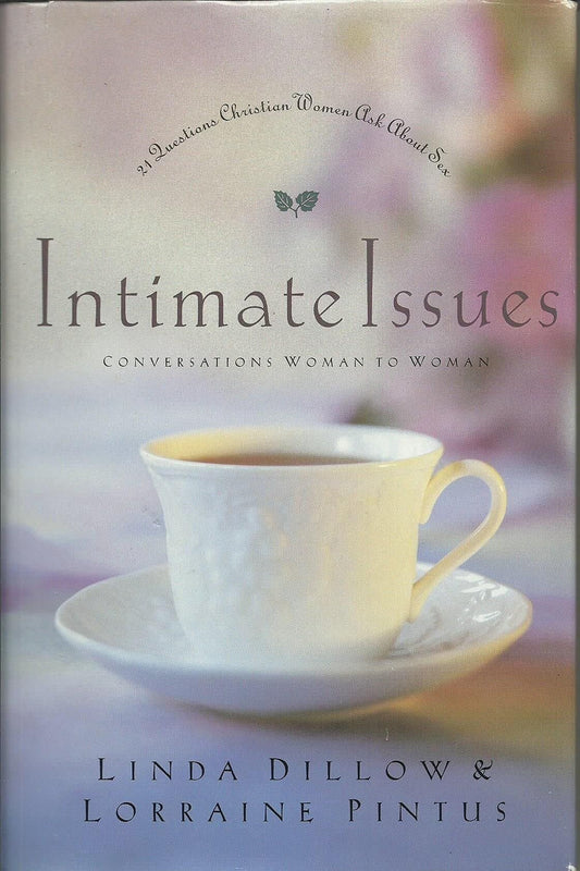 Intimate Issues: Conversations Woman to Woman - 21 Questions Christian Women Ask About Sex The Happy Book Stack