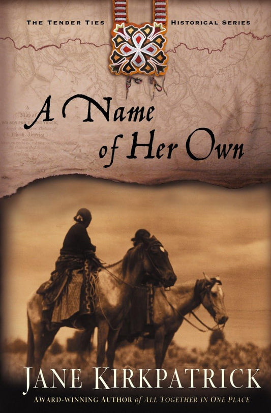 A Name of Her Own (Tender Ties Historical Series #1) - 740