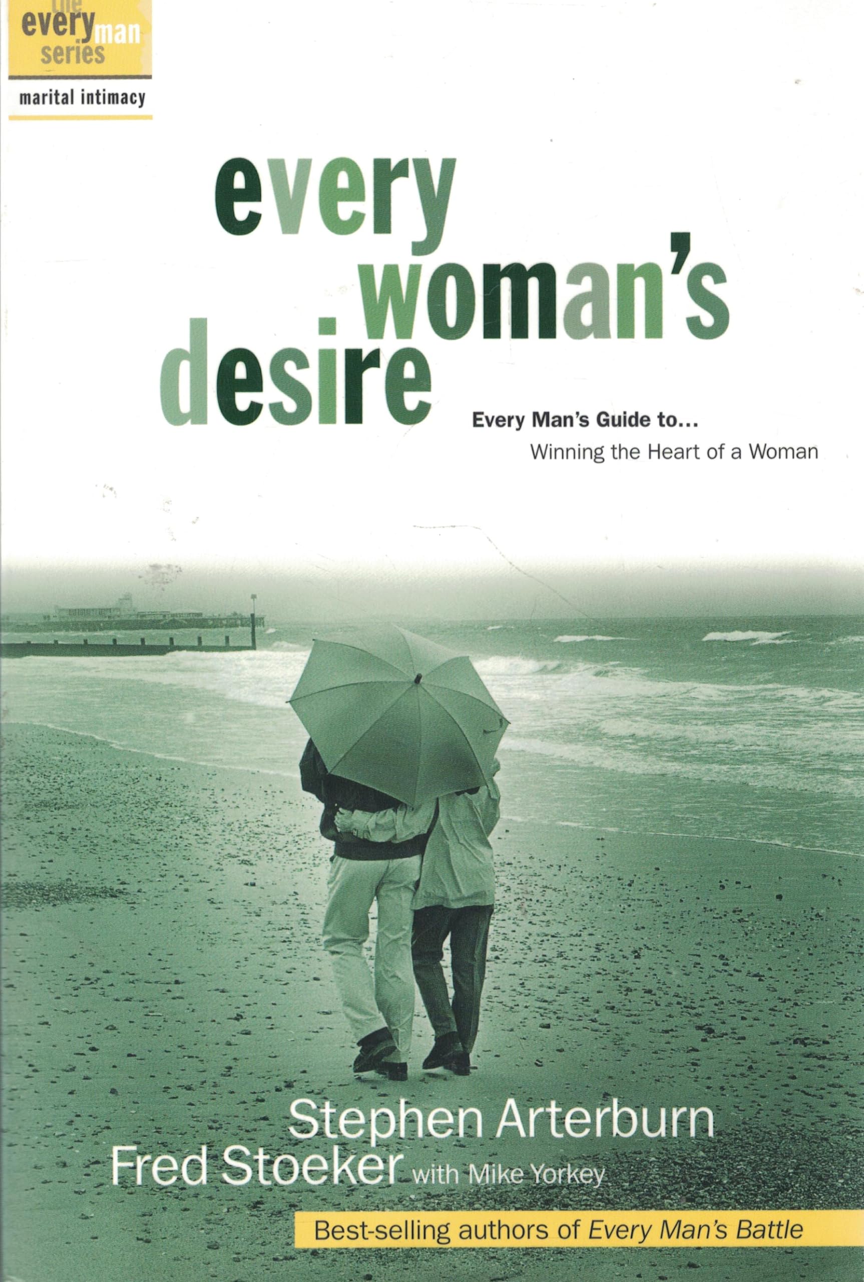 Every Woman's Desire: Every Man's Guide to...Winning the Heart of a Woman The Happy Book Stack