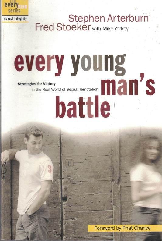 Every Young Man's Battle: Strategies for Victory in the Real World of Sexual Temptation The Happy Book Stack