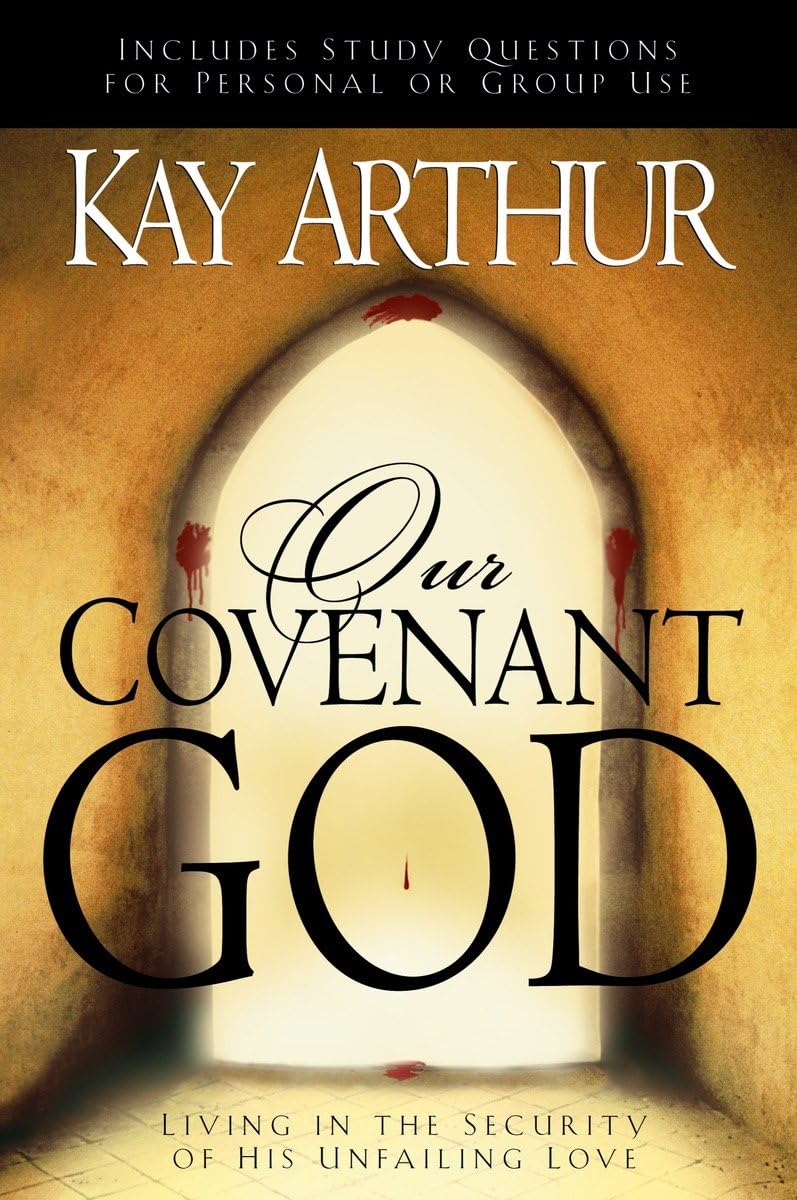 Our Covenant God: Living in the Security of His Unfailing Love The Happy Book Stack