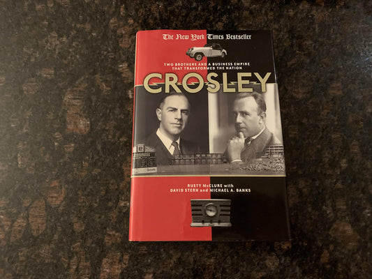 Crosley: Two Brothers and a Business Empire That Transformed the Nation The Happy Book Stack