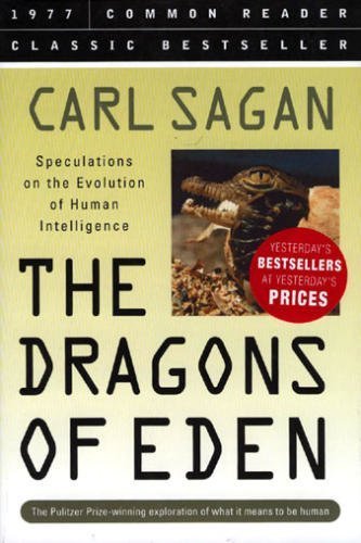 The Dragons of Eden: Speculations on the Evolution of Human Intelligence The Happy Book Stack