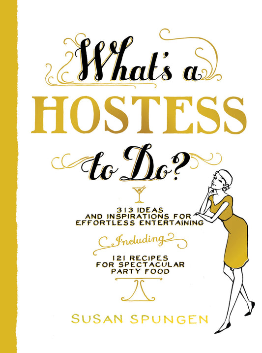 What's a Hostess to Do? (What's A... to Do?) The Happy Book Stack