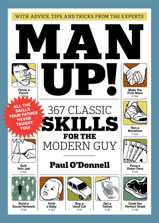 Man Up!: 367 Classic Skills for the Modern Guy The Happy Book Stack