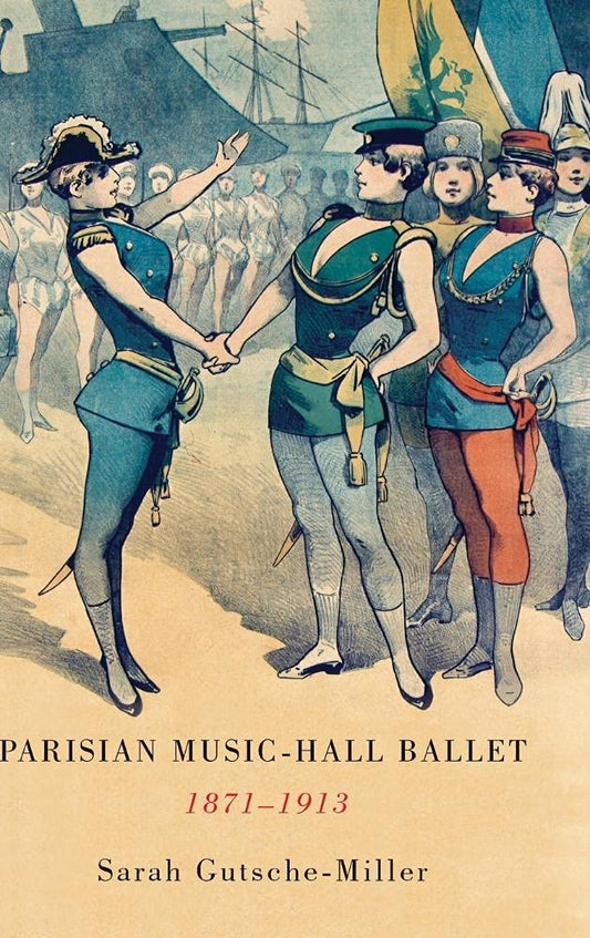 Parisian Music-Hall Ballet, 1871-1913 (Eastman Studies in Music, 123) - 2375
