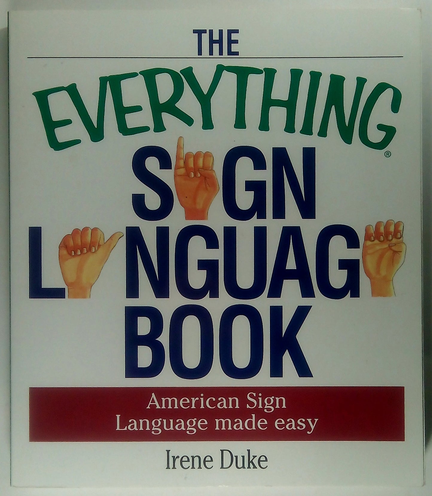 Everything Sign Language Book (Everything Series) The Happy Book Stack