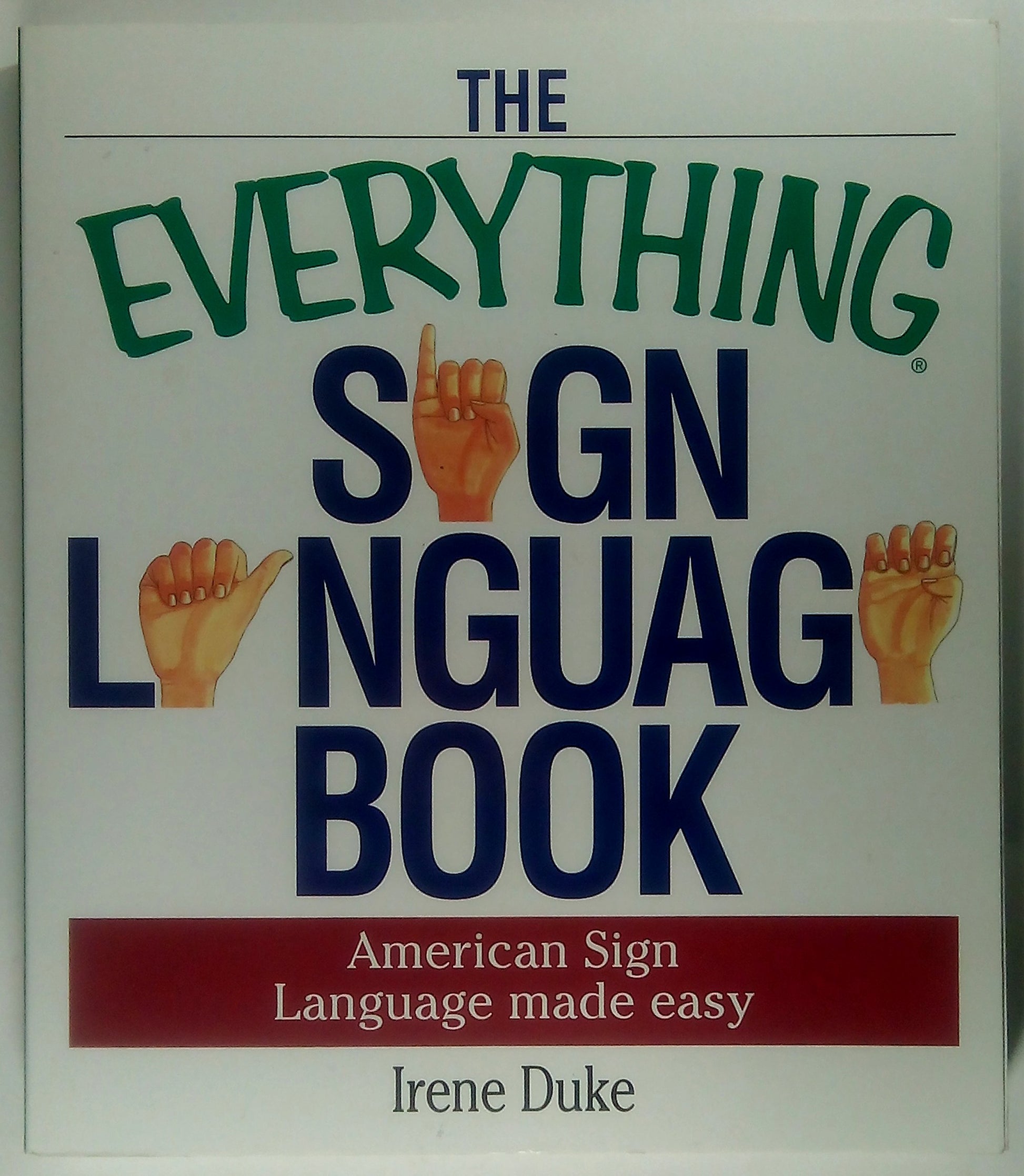 Everything Sign Language Book (Everything Series) The Happy Book Stack