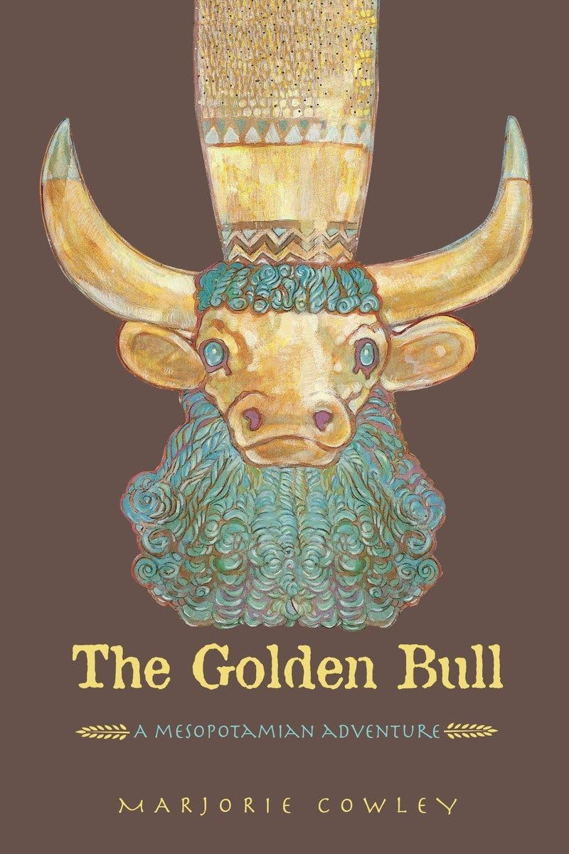 The Golden Bull: A Mesopotamian Adventure The Happy Book Stack