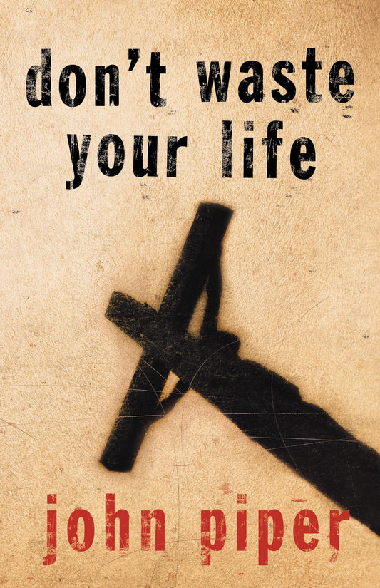Don't Waste Your Life (Gift Edition) The Happy Book Stack