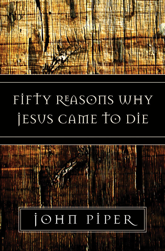 Fifty Reasons Why Jesus Came to Die The Happy Book Stack
