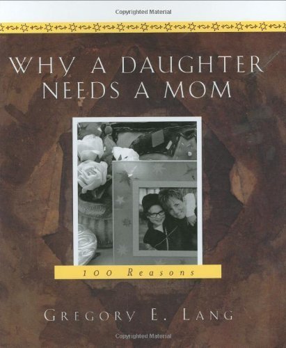 Why a Daughter Needs a Mom: 100 Reasons The Happy Book Stack