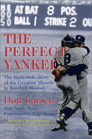 The Perfect Yankee: The Incredible Story of the Greatest Miracle in Baseball History The Happy Book Stack