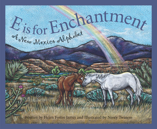 E is for Enchantment: A New Mexico Alphabet (Discover America State by State) - 5525