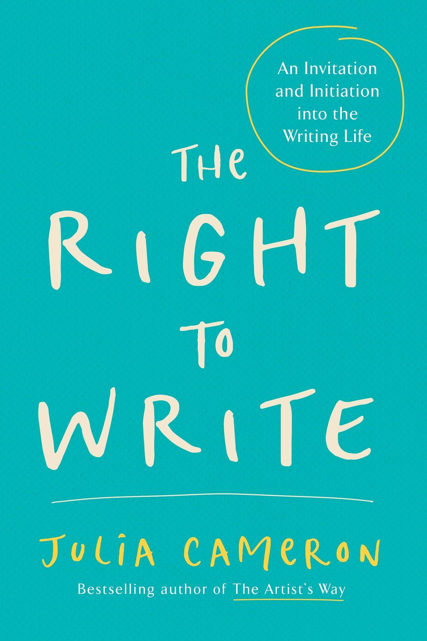 The Right to Write: An Invitation and Initiation into the Writing Life (Artist's Way) The Happy Book Stack